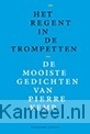 Productafbeelding Het regent in de trompetten.  De mooiste gedichten van Pierre Kemp