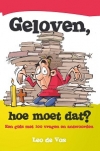 Productafbeelding Geloven hoe moet dat?