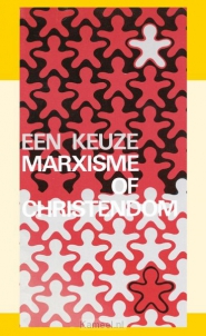 Productafbeelding Een keuze marxisme of christendom